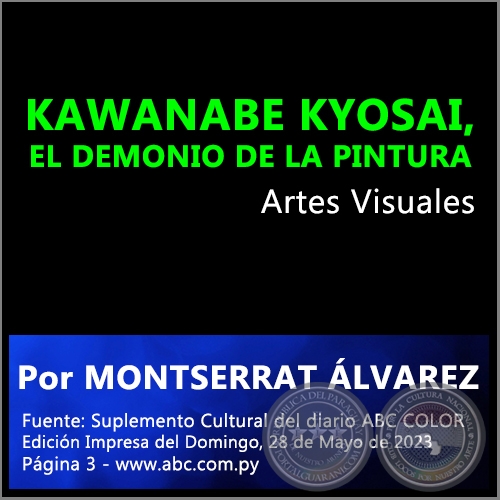 KAWANABE KYOSAI, EL DEMONIO DE LA PINTURA - Por MONTSERRAT ÁLVAREZ - Domingo, 28 de Mayo de 2023